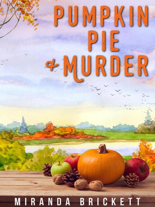 Title details for Pumpkin Pie & Murder by Miranda Brickett - Available